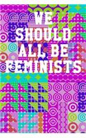 We Should All Be Feminists