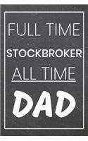 Full Time Stockbroker All Time Dad