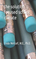 The Solution-Focused School Climate