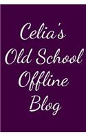 Celia's Old School Offline Blog