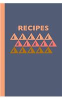 Recipes: Blank Cookbook for Collecting, Organizing and Sharing Your Favorite Recipes Modern Geometric Cover in Navy