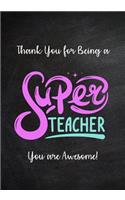 Thank You for Being a Super Teacher - You are Awesome!
