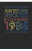 Awesome Since November 1988: Small Lined Notebook - Happy Birthday Gift or Happy Anniversary Gift Idea