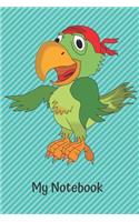My Notebook: 110 Blank Pages Lovely Notebook with Pirate Parrot Perfect for Drawing and Writing