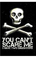 You Can't Scare Me I Have Two Daughters