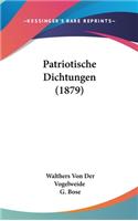 Patriotische Dichtungen (1879): (English)