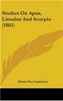 Studies On Apus, Limulus And Scorpio (1881)