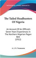 The Tailed Headhunters Of Nigeria