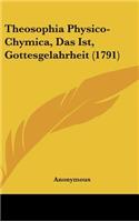 Theosophia Physico-Chymica, Das Ist, Gottesgelahrheit (1791)