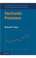 Stochastic Processes: (Series Number 33 Cambridge Series in Statistical and Probabilistic Mathematics)