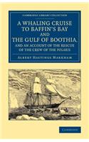 Whaling Cruise to Baffin's Bay and the Gulf of Boothia, and an Account of the Rescue of the Crew of the Polaris