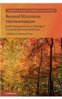 Beyond Minimum Harmonisation: Gold-Plating and Green-Plating of European Environmental Law