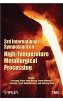 3rd International Symposium on High-Temperature Metallurgical Processing