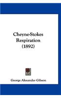 Cheyne-Stokes Respiration (1892)