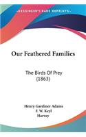 Our Feathered Families