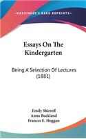 Essays On The Kindergarten
