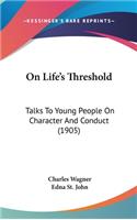 On Life's Threshold