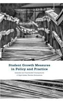 Student Growth Measures in Policy and Practice