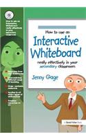 How to Use an Interactive Whiteboard Really Effectively in your Secondary Classroom