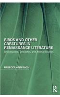 Birds and Other Creatures in Renaissance Literature