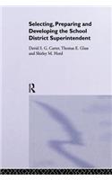 Selecting, Preparing and Developing the School District Superintendent