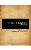 The Laws of Supply and Demand.