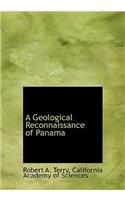 A Geological Reconnaissance of Panama