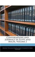 Conversations and Journals in Egypt and Malta, Volume 2