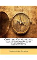 Chapters on Municipal Administration and Accounting