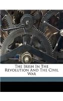 The Irish in the Revolution and the Civil War