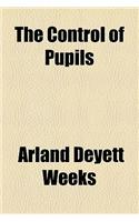 The Control of Pupils