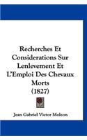 Recherches Et Considerations Sur Lenlevement Et L'Emploi Des Chevaux Morts (1827)
