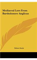 Mediaeval Lore from Bartholomew Anglicus