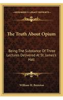 The Truth About Opium