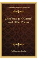 Chris'mus' Is A' Comin' and Other Poems