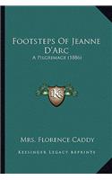 Footsteps Of Jeanne D'Arc