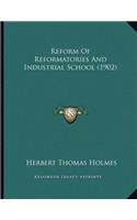 Reform Of Reformatories And Industrial School (1902)