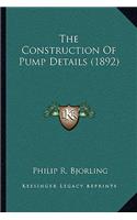 The Construction of Pump Details (1892)