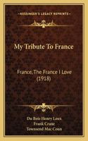 My Tribute To France