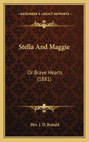 Stella And Maggie