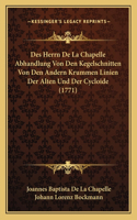 Des Herrn De La Chapelle Abhandlung Von Den Kegelschnitten Von Den Andern Krummen Linien Der Alten Und Der Cycloide (1771)
