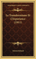 Le Transformisme Et L'Experience (1911)