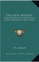 Das Alte Mexiko