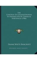 The Control Of Galvanotropism In Paramecium By Chemical Substances (1906)