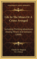 Life In The Mines Or A Crime Avenged