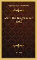 Abriss Der Burgenkunde (1900)