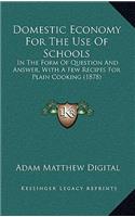 Domestic Economy For The Use Of Schools
