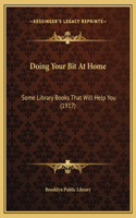 Doing Your Bit At Home: Some Library Books That Will Help You (1917)