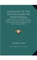 Genealogy Of The Dutton Family Of Pennsylvania