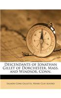 Descendants of Jonathan Gillet of Dorchester, Mass. and Windsor, Conn.